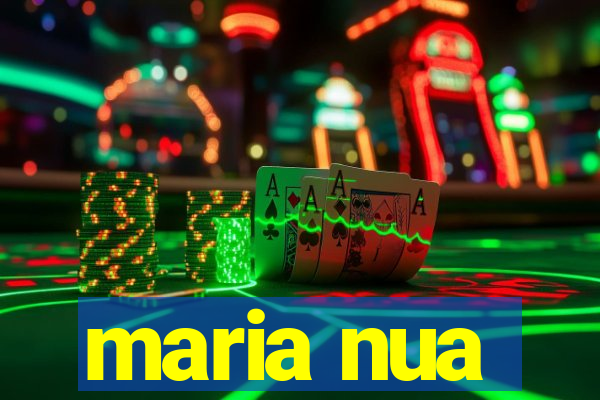 maria nua
